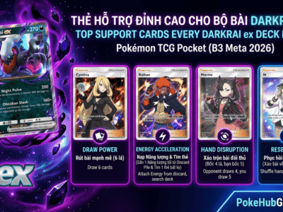 Top Lá Bài Hỗ Trợ Mà Mọi Deck Darkrai ex Đều Cần Trong Pokémon TCG Pocket (Meta B3 2026)