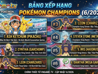 BẢNG XẾP HẠNG POKÉMON CHAMPIONS (6/2026): Xếp hạng Meta theo quy định MA