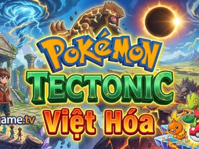 Pokemon Tectonic Việt Hóa
