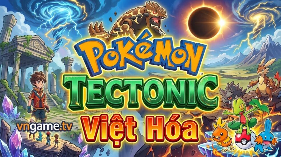 Pokemon Tectonic Việt Hóa