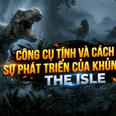 Công cụ tính và cách tính Sự phát triển của khủng long The Isle