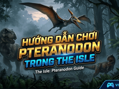 Hướng dẫn chơi Pteranodon trong The Isle: Cách chơi, điều khiển, chế độ ăn, chiến đấu, mẹo