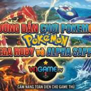 Hướng dẫn chơi Pokemon Omega Ruby và Alpha Sapphire