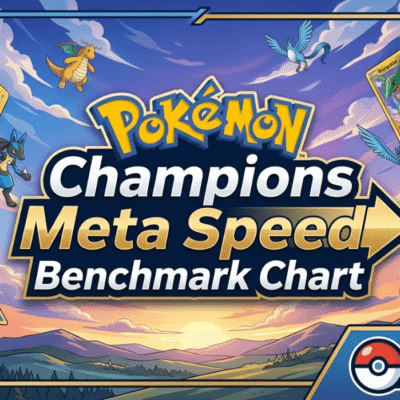 Bảng xếp hạng tốc độ meta của Pokémon Champions
