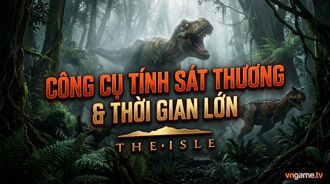 Công Cụ Tính Sát Thương & Thời Gian Lớn The Isle: Evrima — Biết Trước Ai Thắng Trước Khi Cắn Nhát Đầu Tiên
