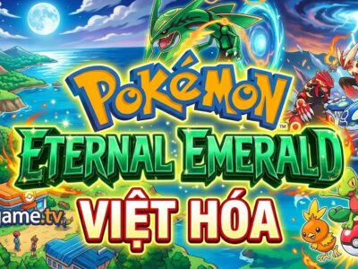 Pokemon Eternal Emerald Việt Hóa