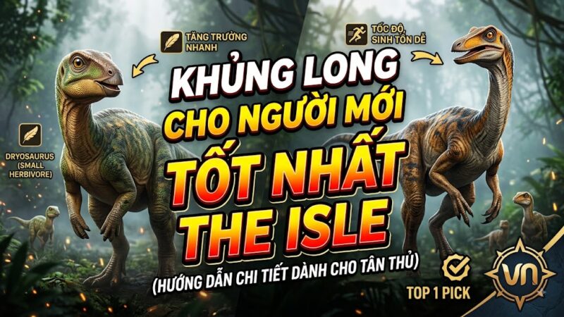 Khủng long cho người mới chơi tốt nhất The Isle