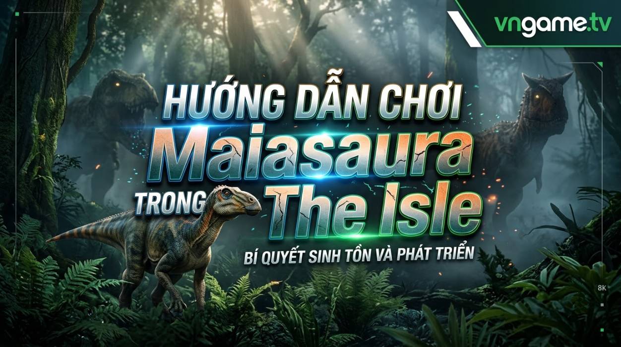 Hướng Dẫn Chơi Maiasaura Trong The Isle: Cách Chơi, Điều Khiển, Chế Độ Ăn, Chiến Đấu