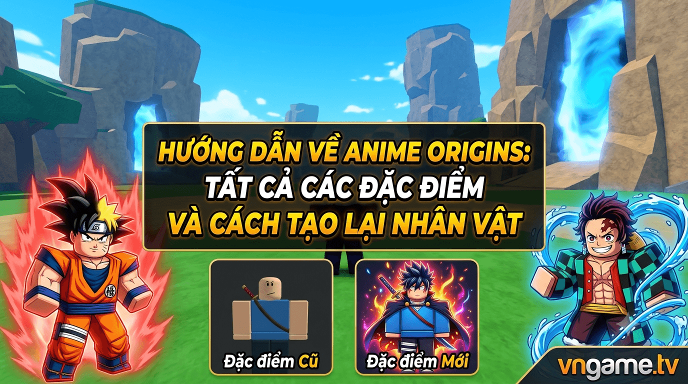 Hướng dẫn về Anime Origins: Tất cả các đặc điểm và cách tạo lại nhân vật