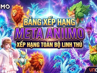 Bảng xếp hạng Meta Aniimo bản Launch: Toàn bộ Aniimo được xếp hạng