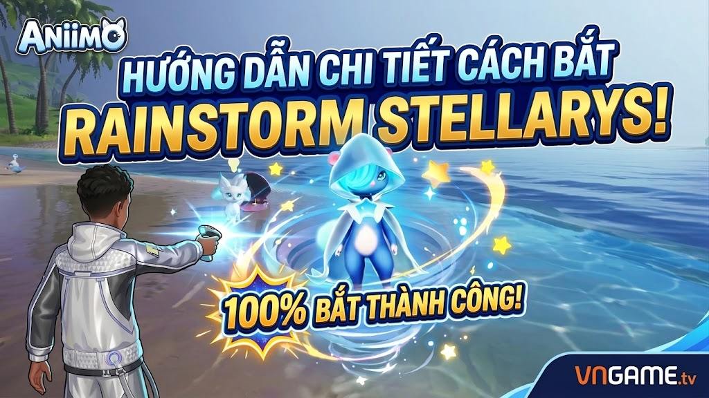 Cách bắt Rainstorm Stellarys trong Aniimo