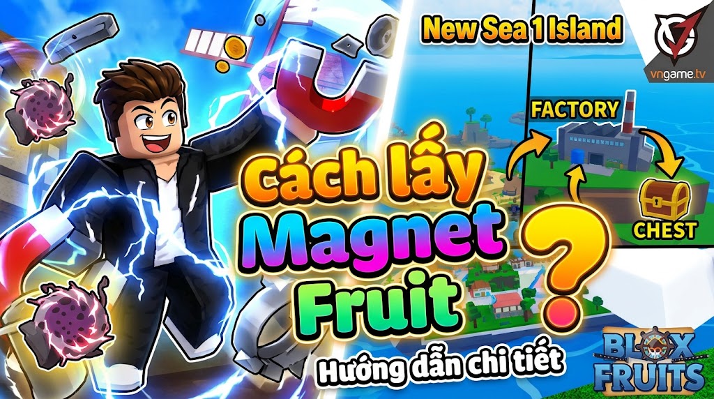 Cách Lấy Magnet Fruit Trong Blox Fruits
