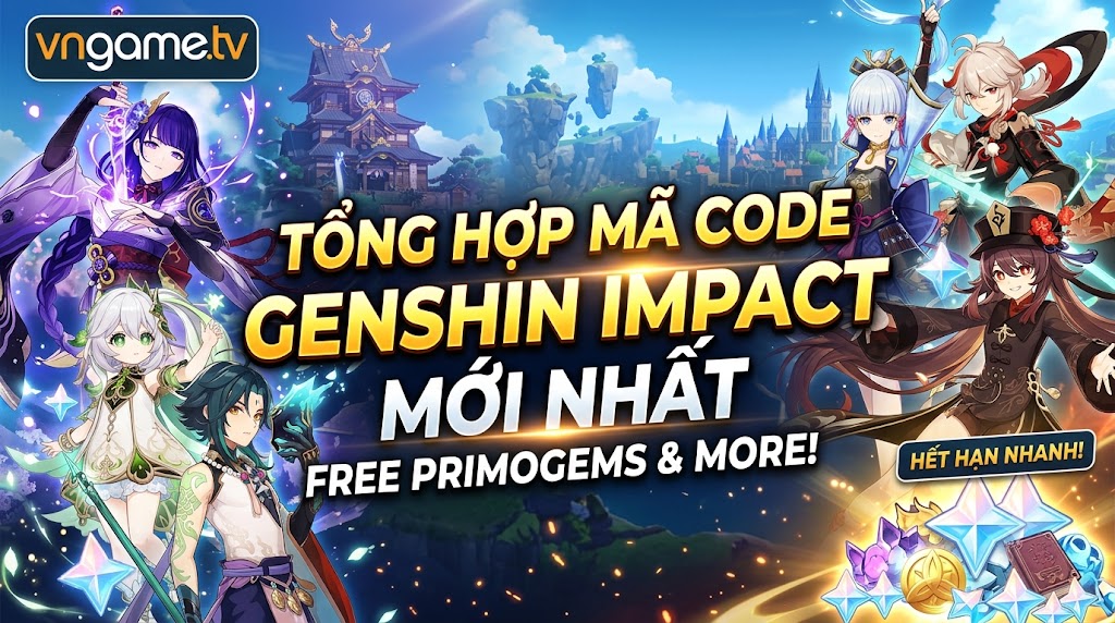 Code Genshin Impact Tháng 09/2026 Và Cách Nhập Code Nhận Primogem Miễn Phí