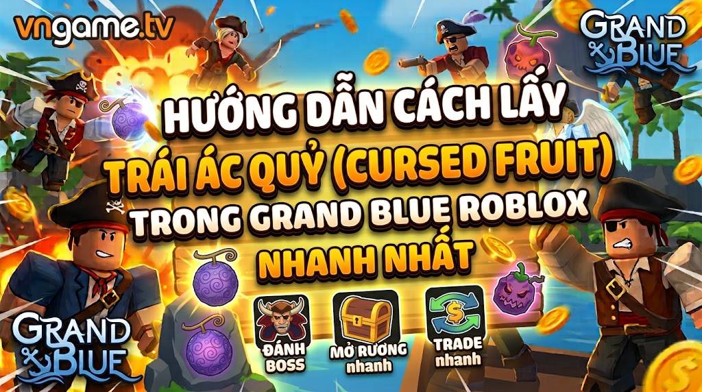 Grand Blue Roblox: Hướng Dẫn Lấy Trái Ác Quỷ (Cursed Fruit) Nhanh Nhất