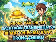 Hướng dẫn Aniimo: Cách hoàn thành nhiệm vụ Bí mật chiếc mũ vàng
