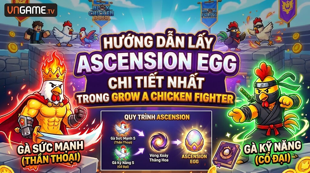 Hướng Dẫn Lấy Ascension Egg Trong Grow A Chicken Fighter