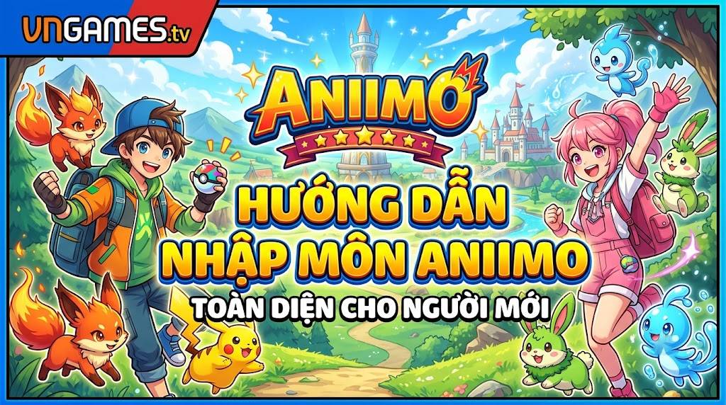 Hướng Dẫn Nhập Môn Aniimo: Mẹo Và Những Điều Cần Biết Cho Người Mới