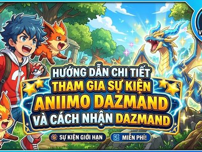Hướng dẫn sự kiện Aniimo Dazmand: Cách nhận Dazmand