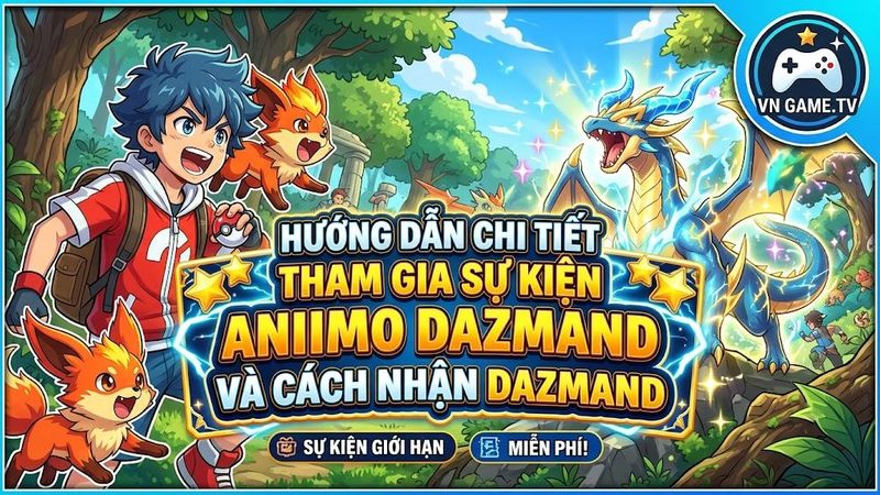 Hướng dẫn sự kiện Aniimo Dazmand: Cách nhận Dazmand