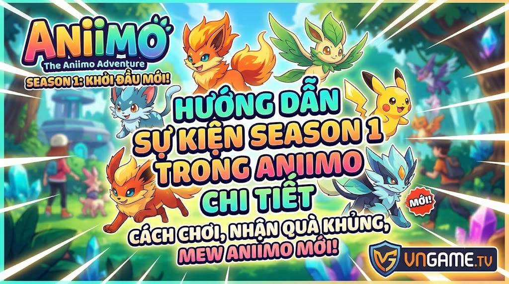 Hướng Dẫn Sự Kiện Season 1 Trong Aniimo: Mọi Menu, Phần Thưởng Và Mốc Thời Gian