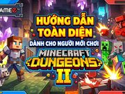 Minecraft Dungeons II: Hướng Dẫn Người Mới Toàn Diện