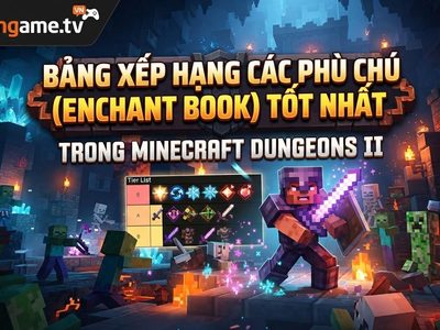 Minecraft Dungeons II: Tier List Phù Chú (Enchant Book) Tốt Nhất