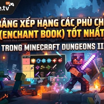 Minecraft Dungeons II: Tier List Phù Chú (Enchant Book) Tốt Nhất