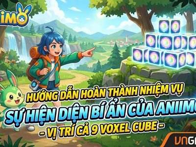 Nhiệm vụ Sự hiện diện bí ẩn của Aniimo - Vị Trí Cả 9 Voxel Cube Và Cách Gặp Aimo