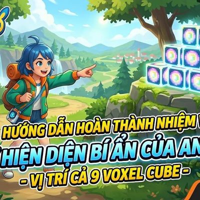 Nhiệm vụ Sự hiện diện bí ẩn của Aniimo - Vị Trí Cả 9 Voxel Cube Và Cách Gặp Aimo