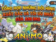 Những đội hình xuất sắc nhất của Aniimo