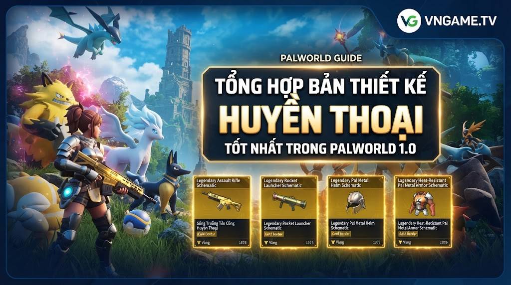 Palworld 1.0: Bản thiết kế Huyền Thoại (Legendary Schematic) Tốt Nhất Và Cách Lấy