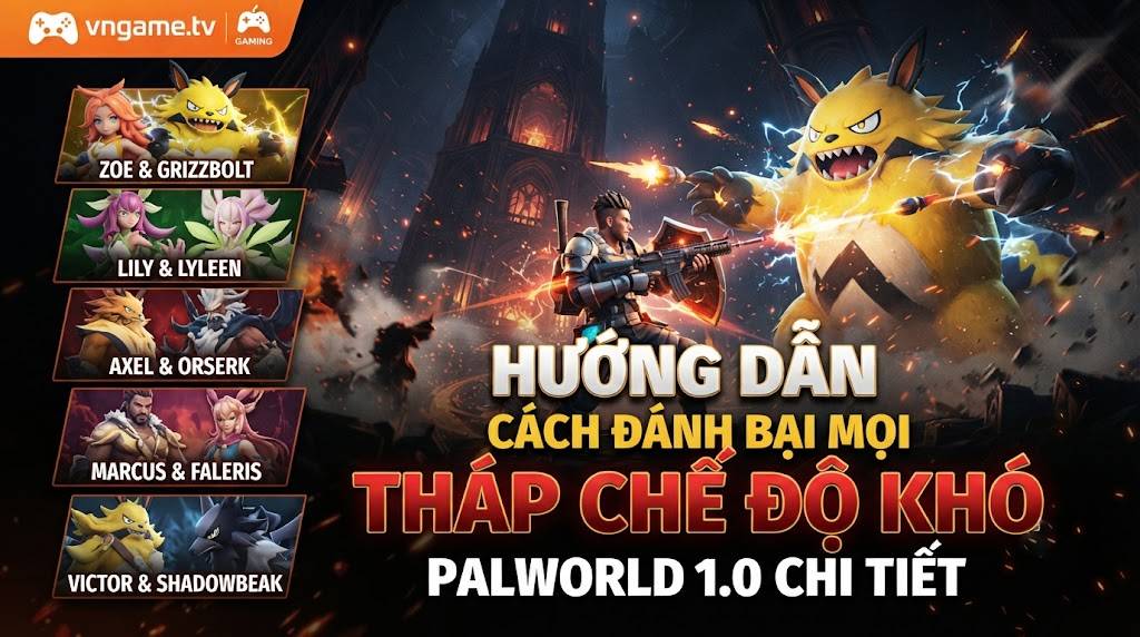 Palworld 1.0: Cách Đánh Bại Mọi Tháp Chế Độ Khó (Hard Mode Tower)
