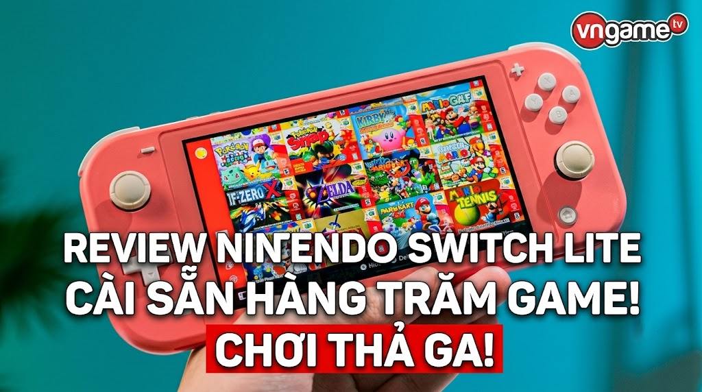 Review Nintendo Switch Lite Cài Sẵn Game (128GB/256GB) & Game Retro: Có Đáng Mua?