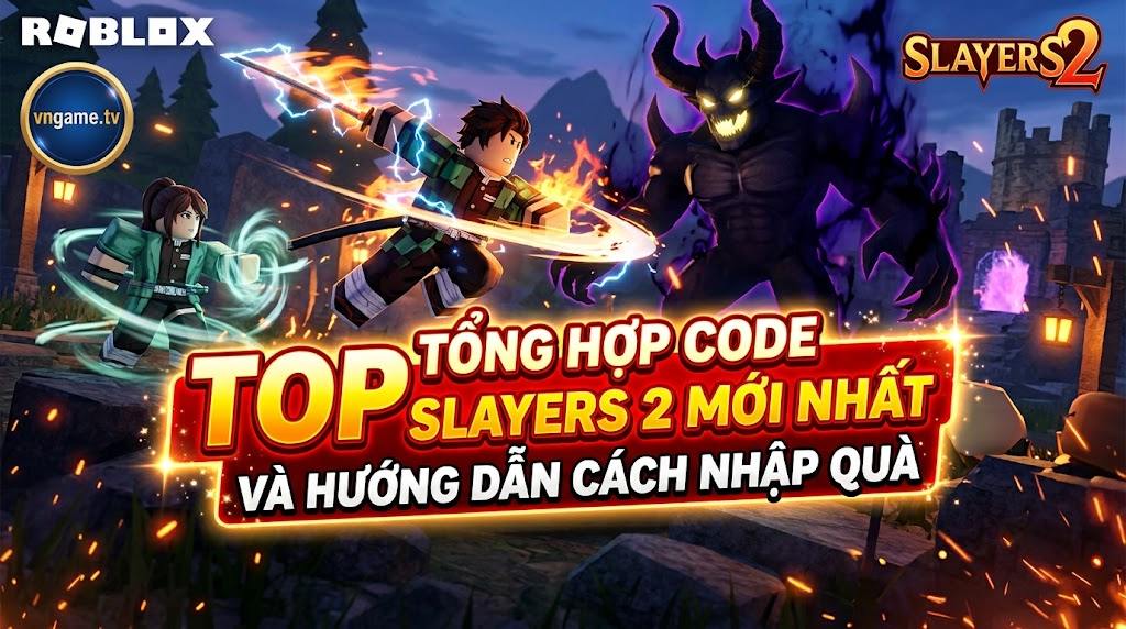 Tổng Hợp Code Slayers 2 Roblox mới nhất và Hướng Dẫn Cách Nhập Quà