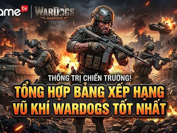 WARDOGS: Bảng Xếp Hạng Vũ Khí Tốt Nhất