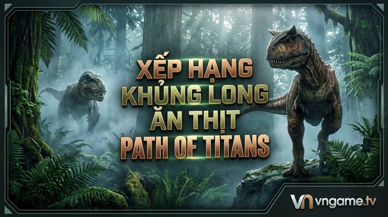 Xếp Hạng Các Loài Khủng Long Ăn Thịt Mạnh Nhất Trong Path of Titans