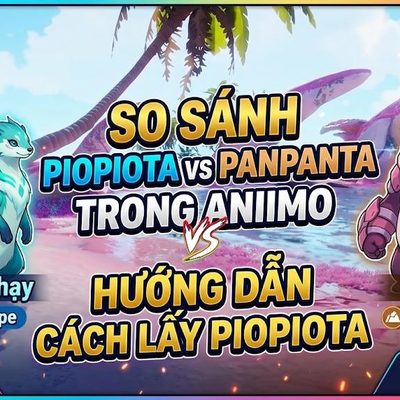 Aniimo: Piopiota Hay Panpanta? Cách Lấy Piopiota Và Nên Tiến Hóa Popota Theo Hướng Nào