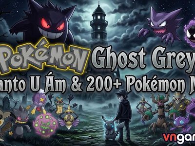 Pokémon Ghost Grey: Kanto U Ám và Hơn 200 Pokémon Ma