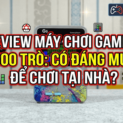 Review Máy Chơi Game G5 500 Trò: Có Đáng Mua Để Chơi Tại Nhà?